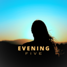 evening-five