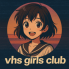 幻影工房　vhs_girls_club ( vhs_girls_club )