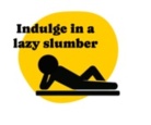 Indulge in a lazy slumber ( damin556 )