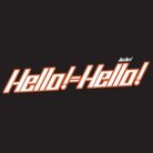 Hello!=Hello!（ハロハロ！） ( HelloHello )